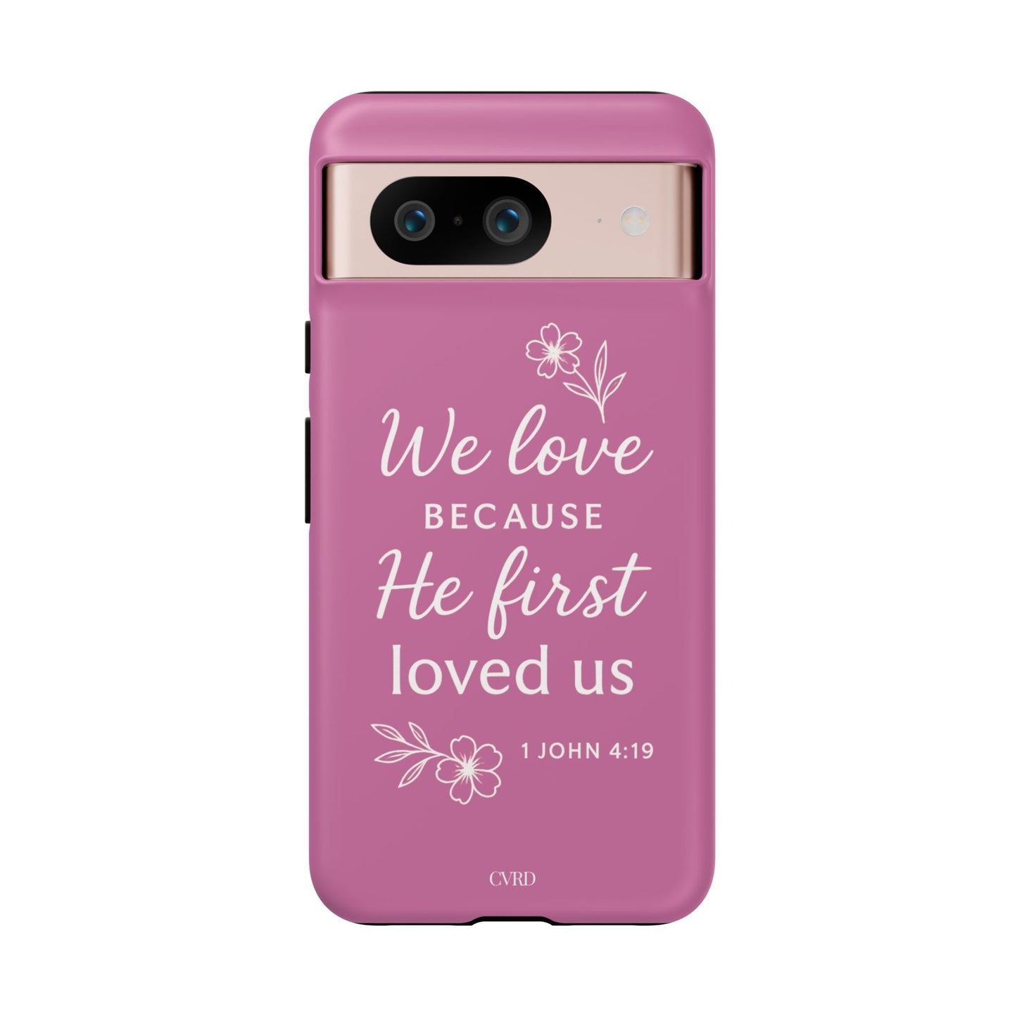 "First Love" - Pink Phone Case (1 John 4:19)