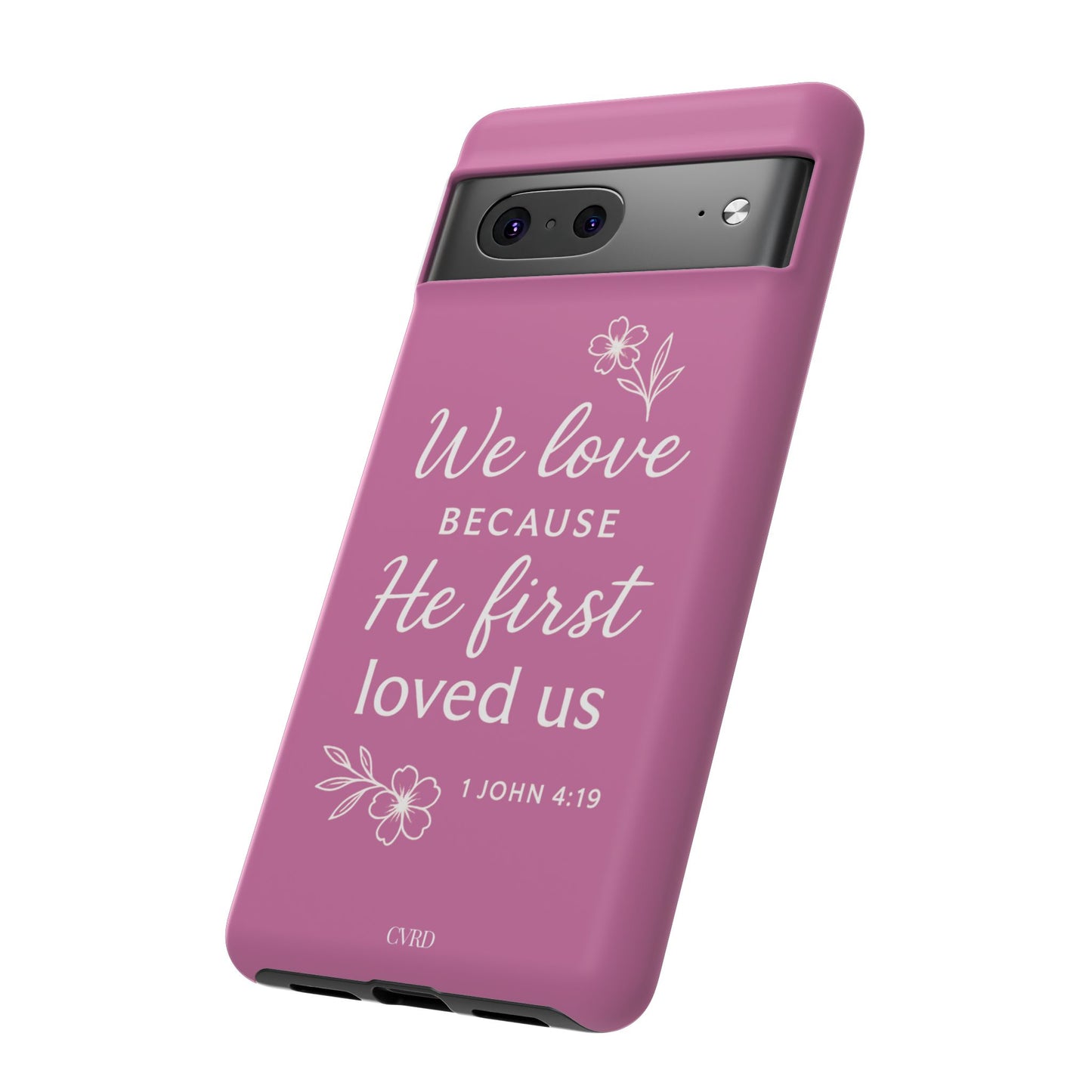 "First Love" - Pink Phone Case (1 John 4:19)