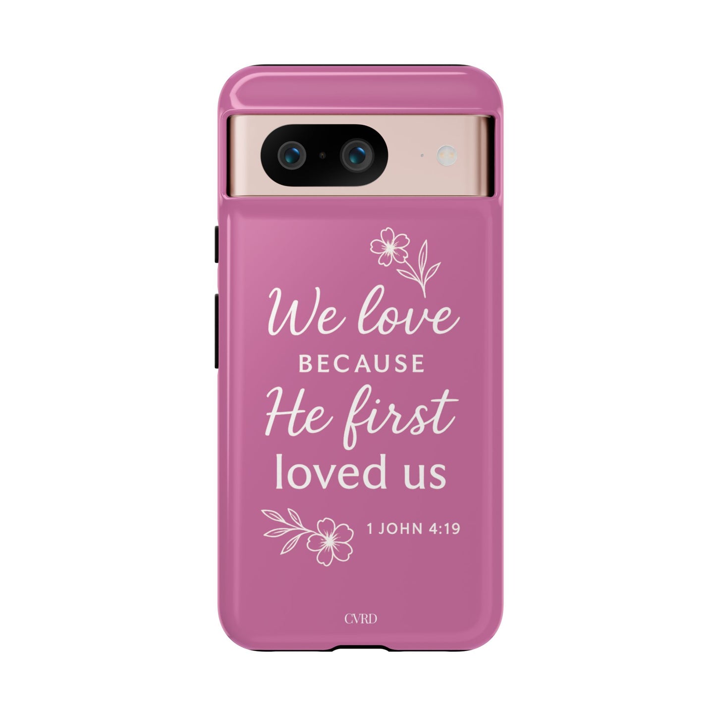"First Love" - Pink Phone Case (1 John 4:19)