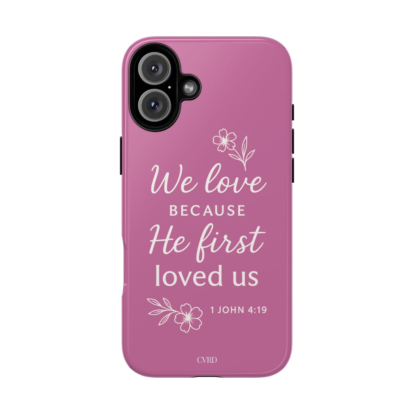"First Love" - Pink Phone Case (1 John 4:19)