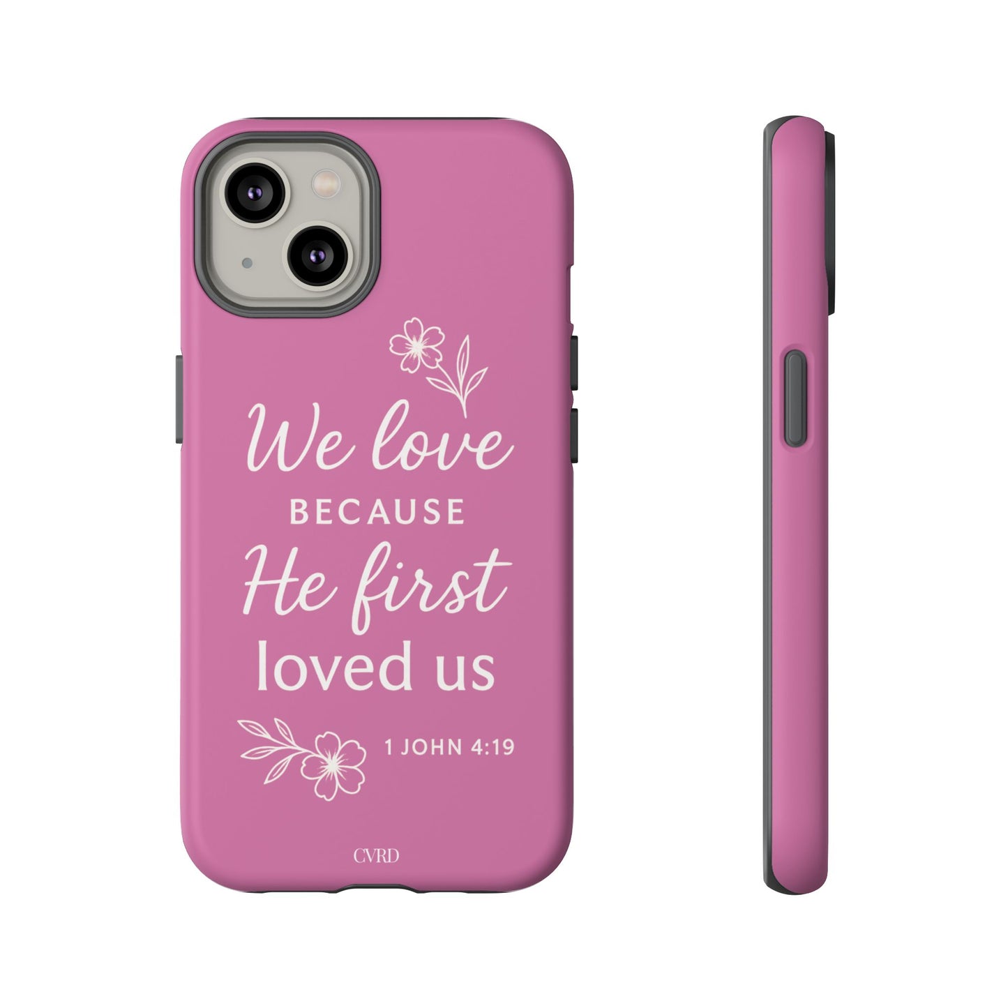 "First Love" - Pink Phone Case (1 John 4:19)
