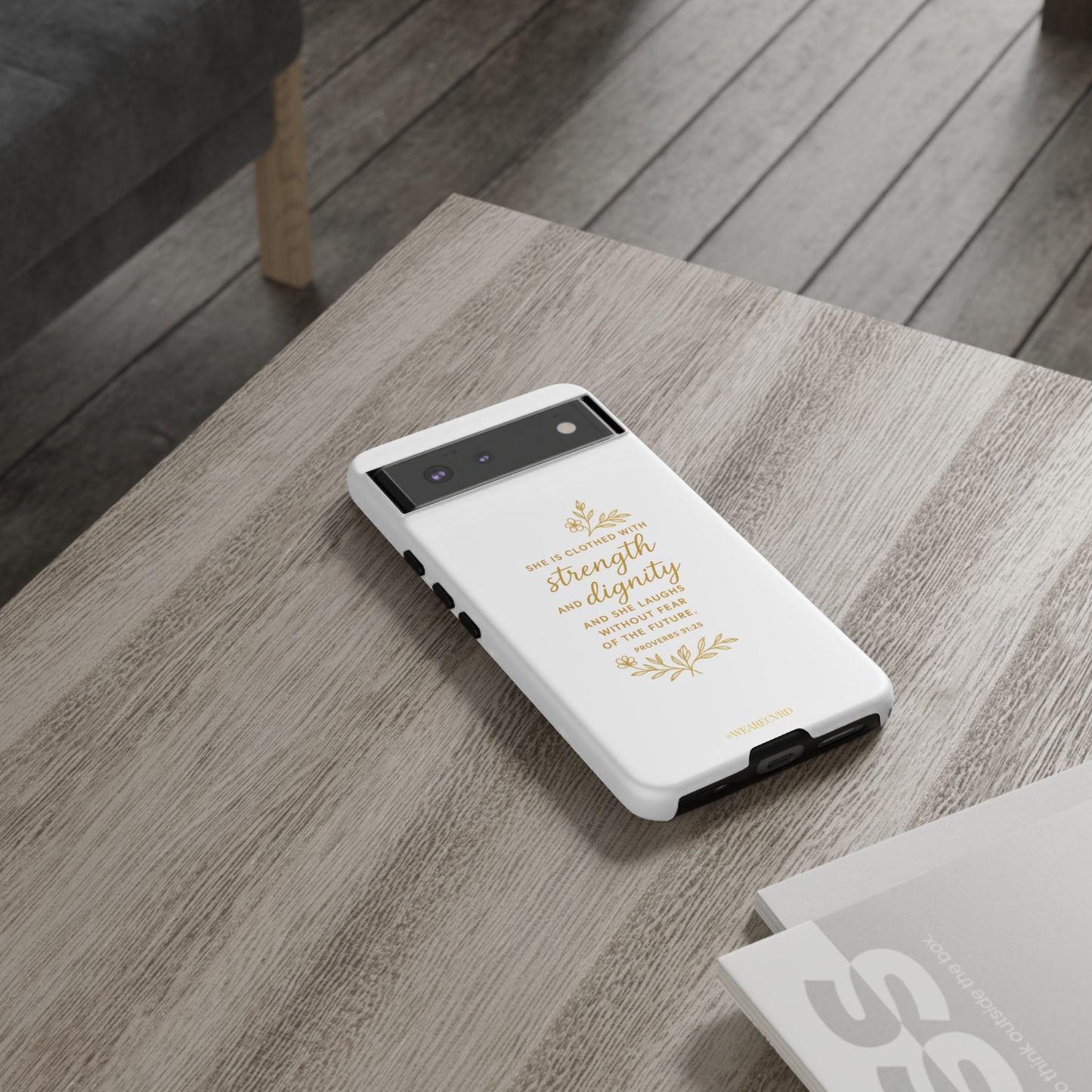 "Strength & Dignity" - White Phone Case (Proverbs 31:25)