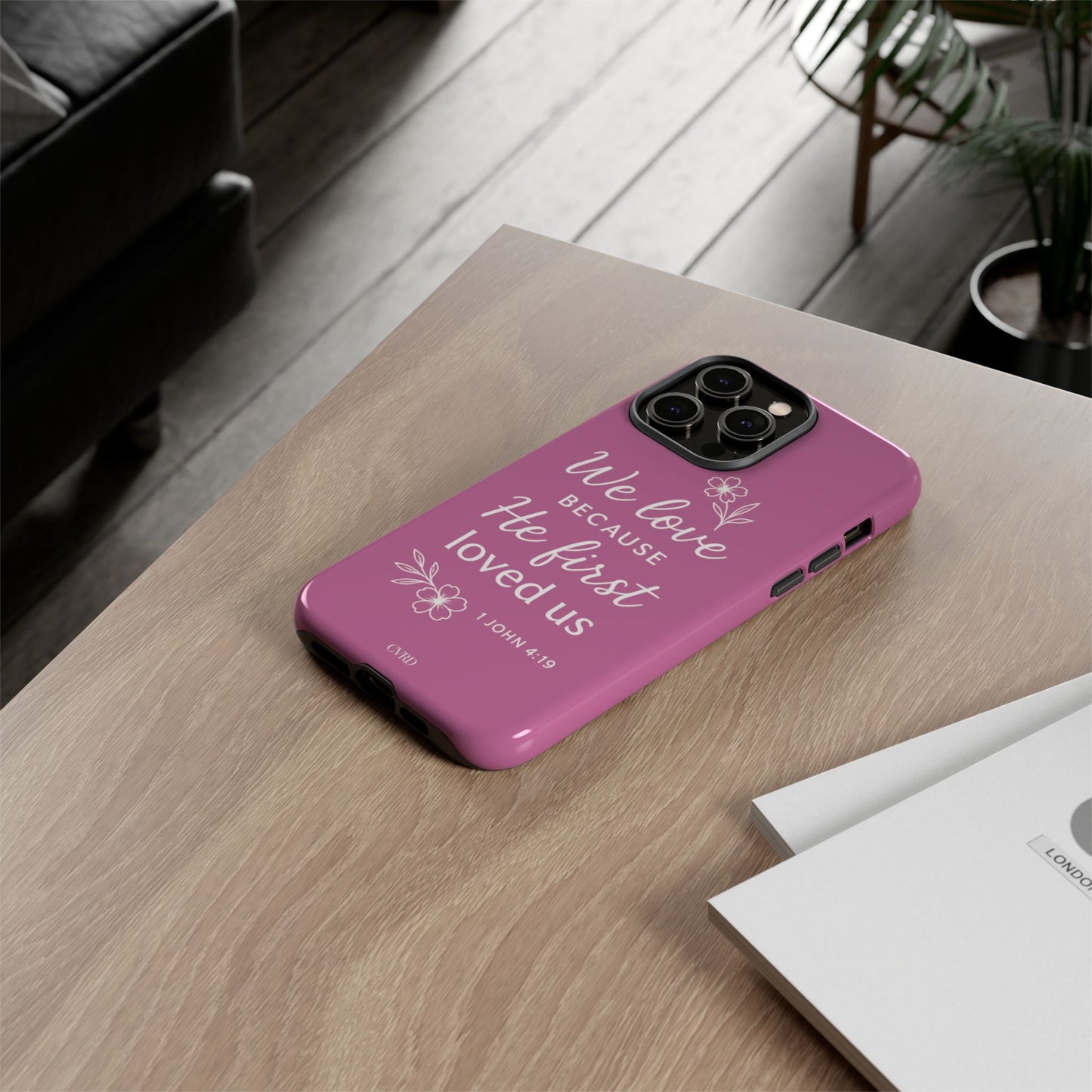 "First Love" - Pink Phone Case (1 John 4:19)