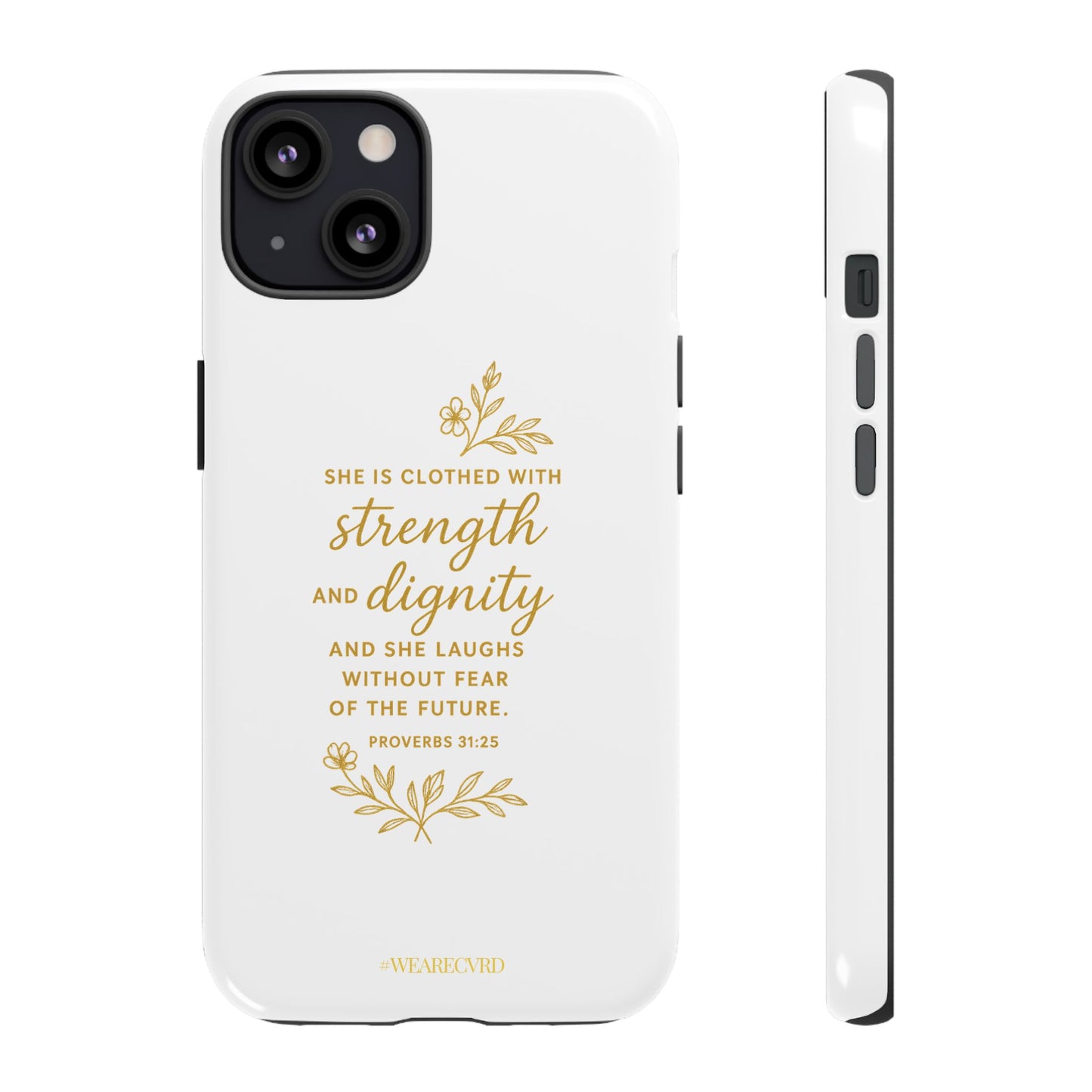 "Strength & Dignity" - White Phone Case (Proverbs 31:25)
