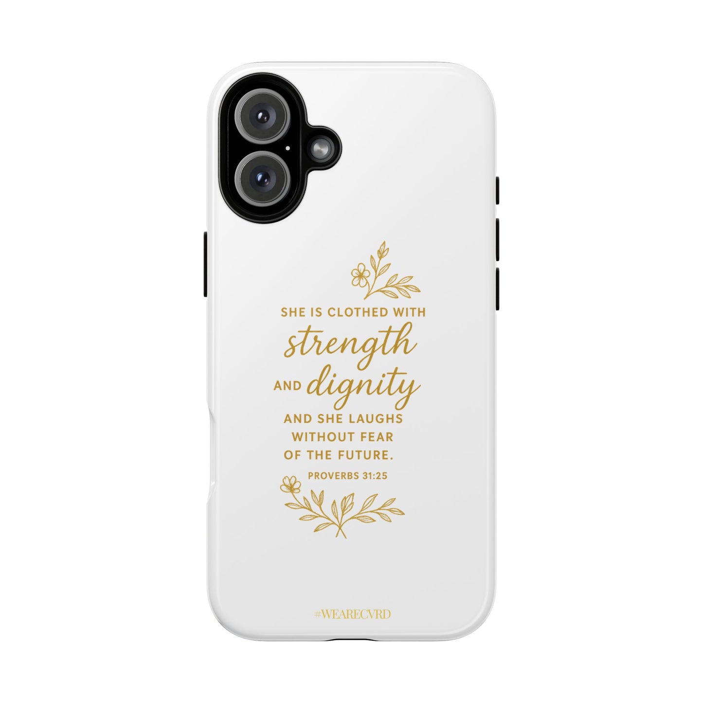 "Strength & Dignity" - White Phone Case (Proverbs 31:25)
