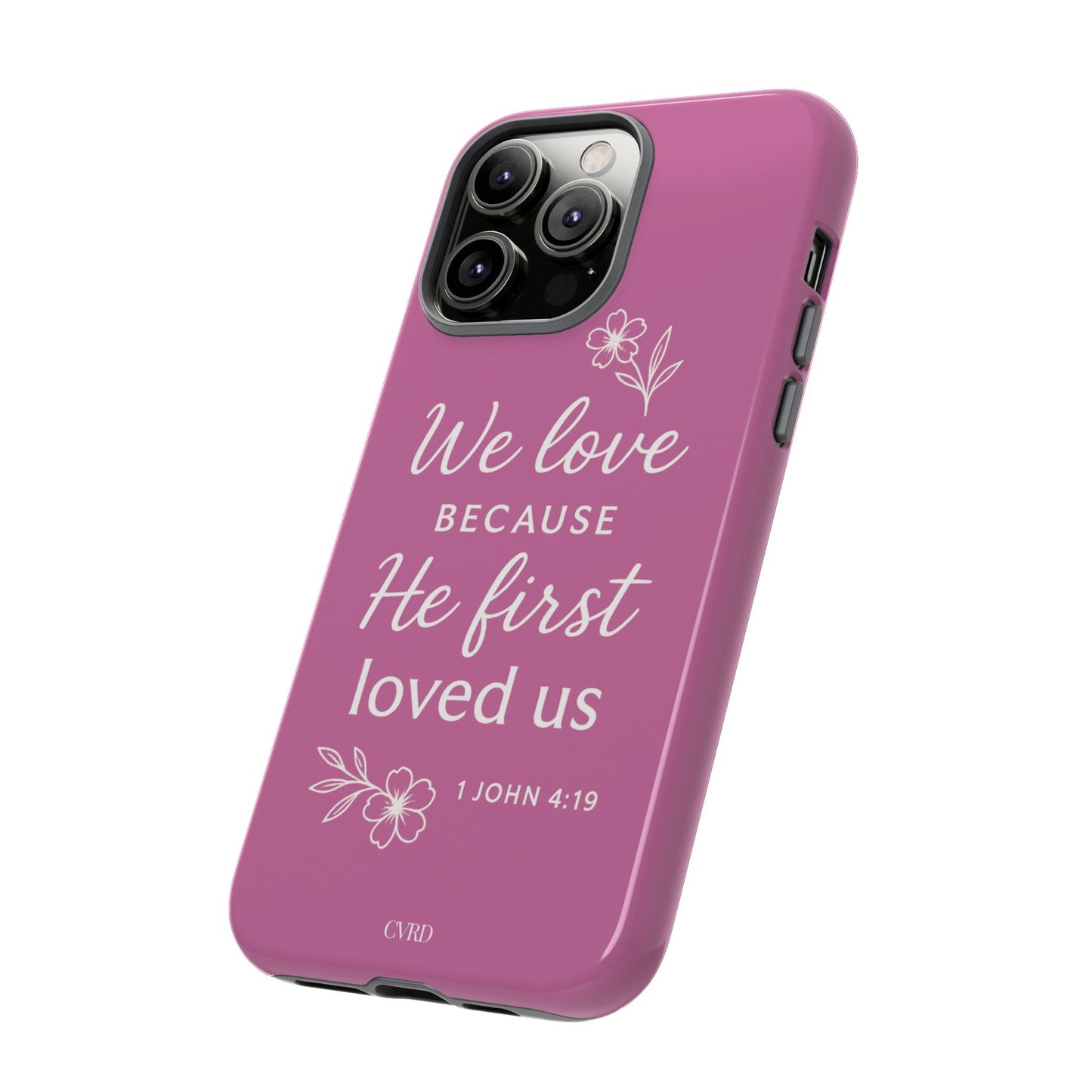 "First Love" - Pink Phone Case (1 John 4:19)
