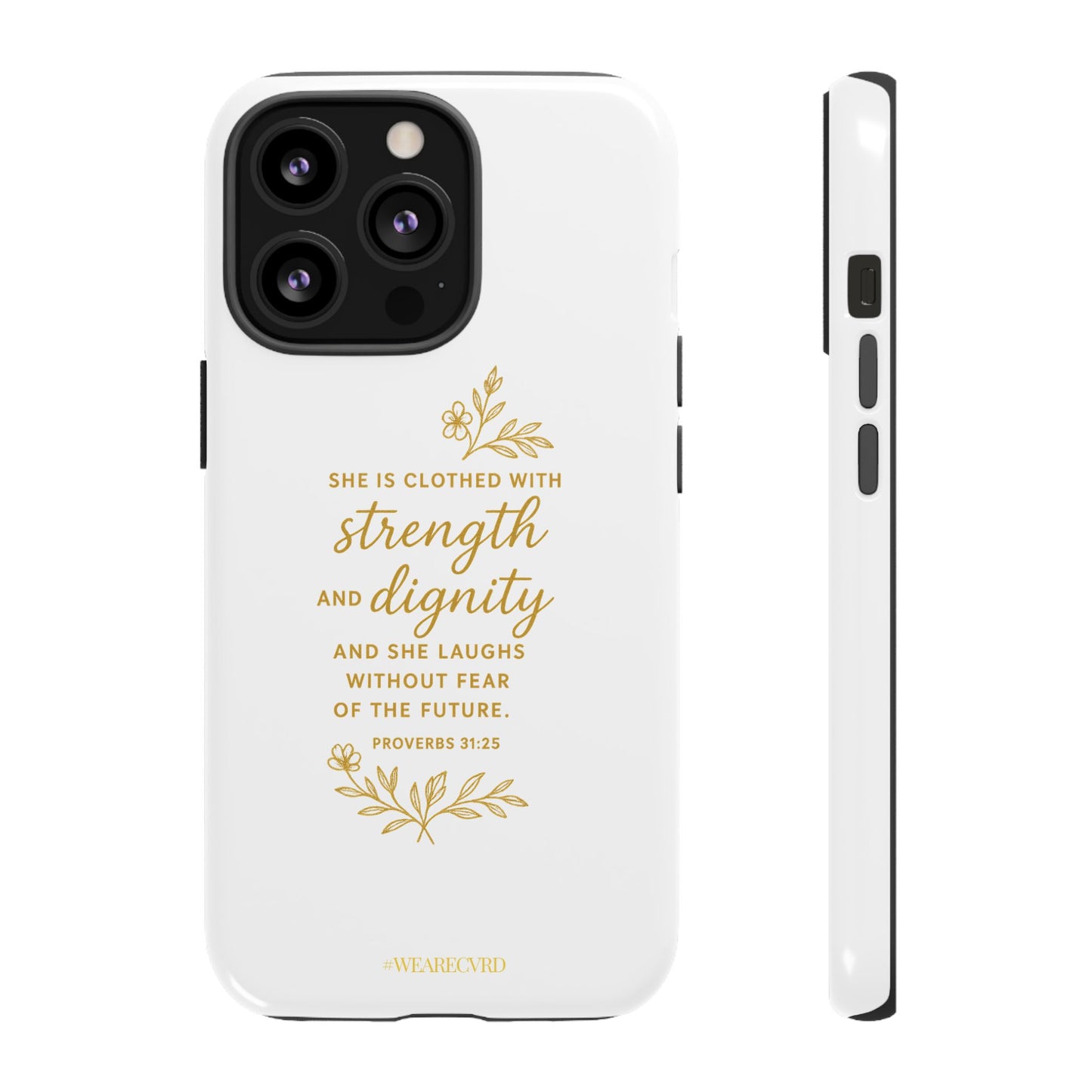 "Strength & Dignity" - White Phone Case (Proverbs 31:25)