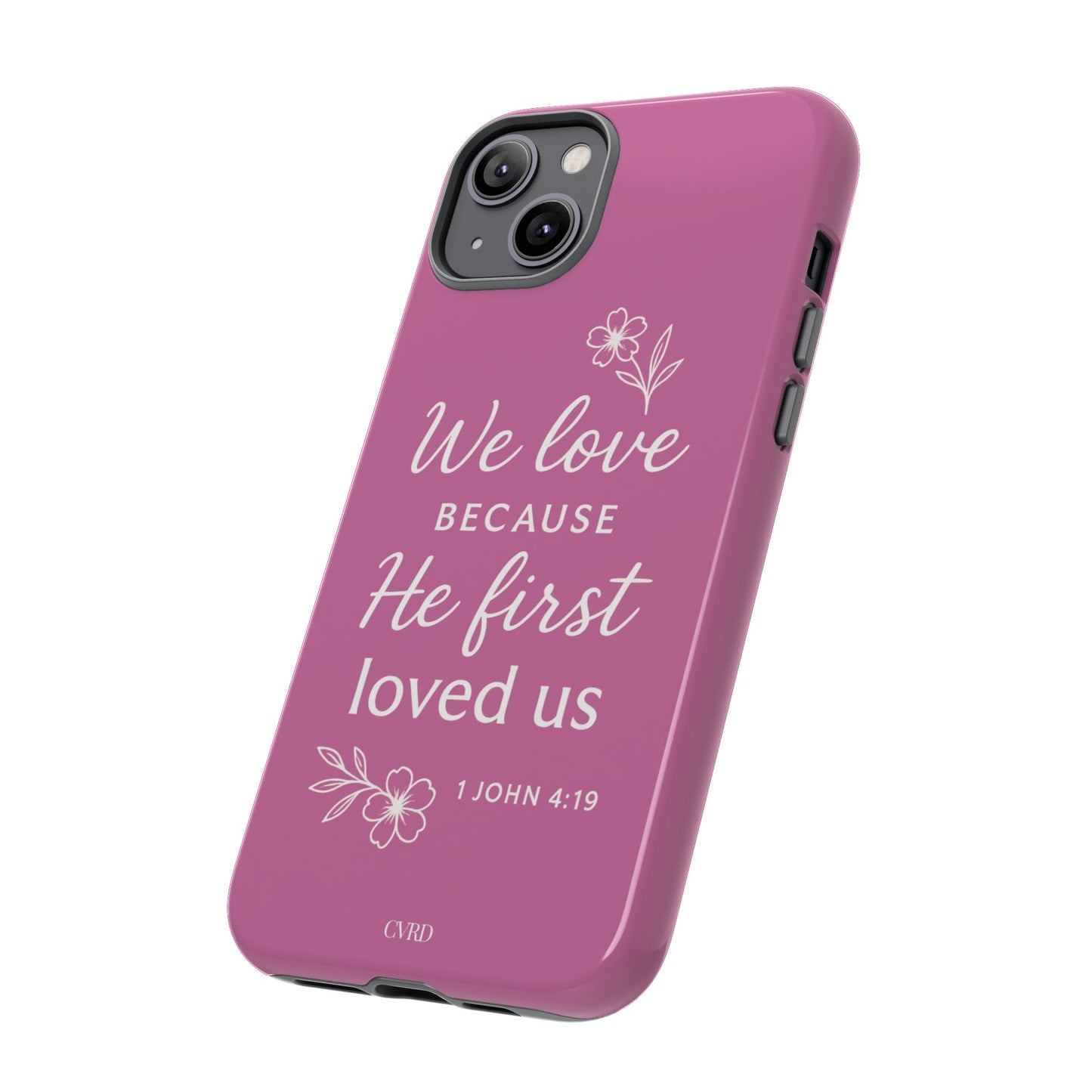 "First Love" - Pink Phone Case (1 John 4:19)