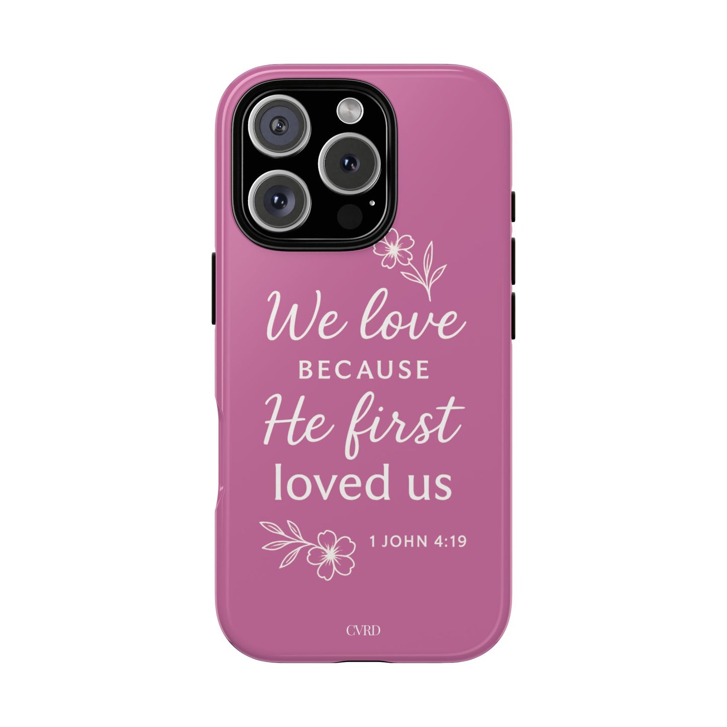 "First Love" - Pink Phone Case (1 John 4:19)