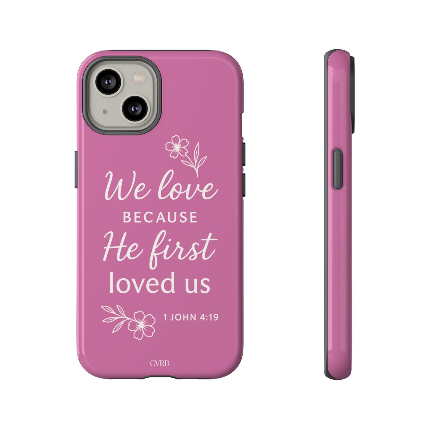 "First Love" - Pink Phone Case (1 John 4:19)
