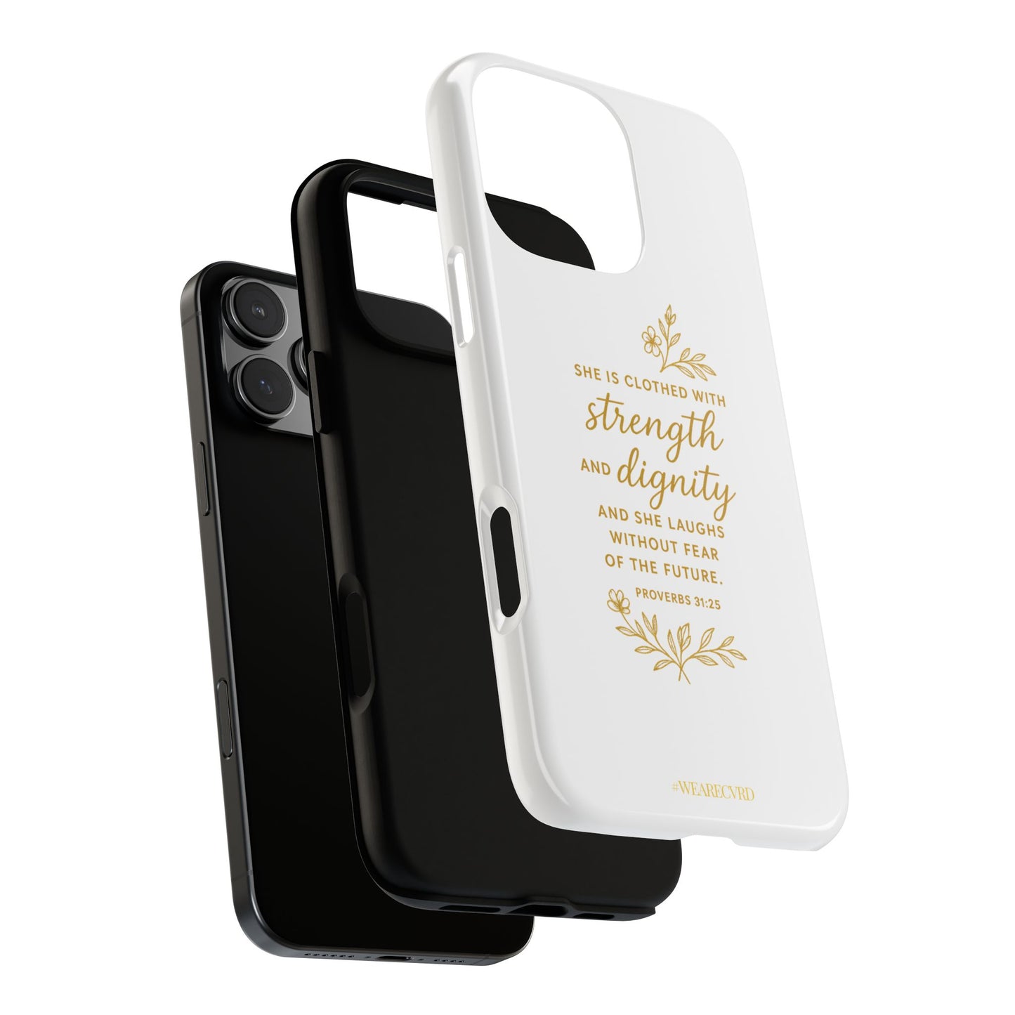 "Strength & Dignity" - White Phone Case (Proverbs 31:25)