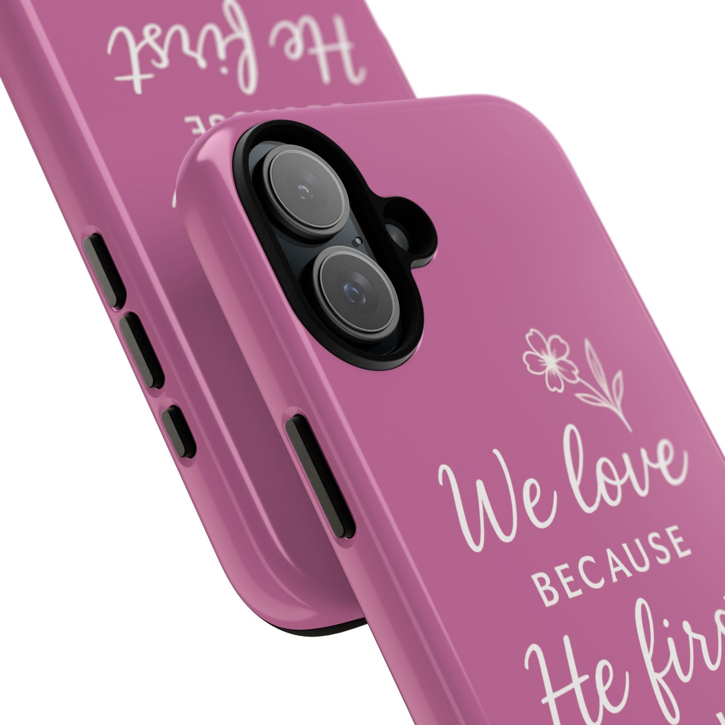 "First Love" - Pink Phone Case (1 John 4:19)