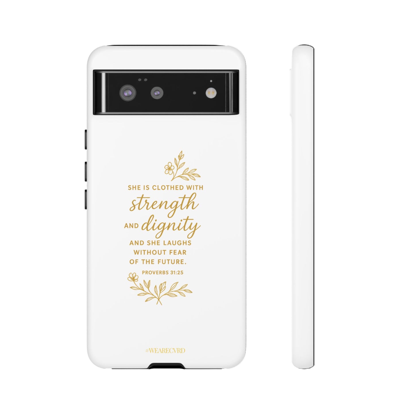 "Strength & Dignity" - White Phone Case (Proverbs 31:25)