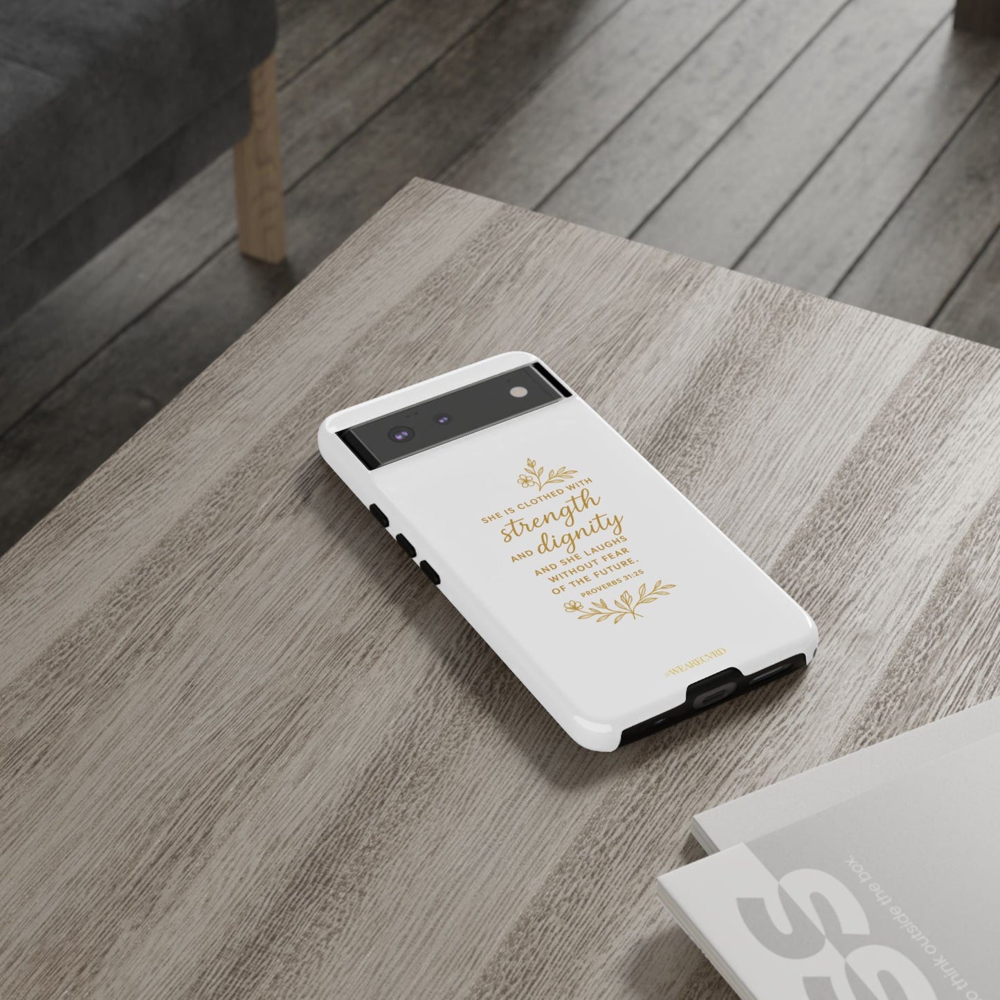 "Strength & Dignity" - White Phone Case (Proverbs 31:25)