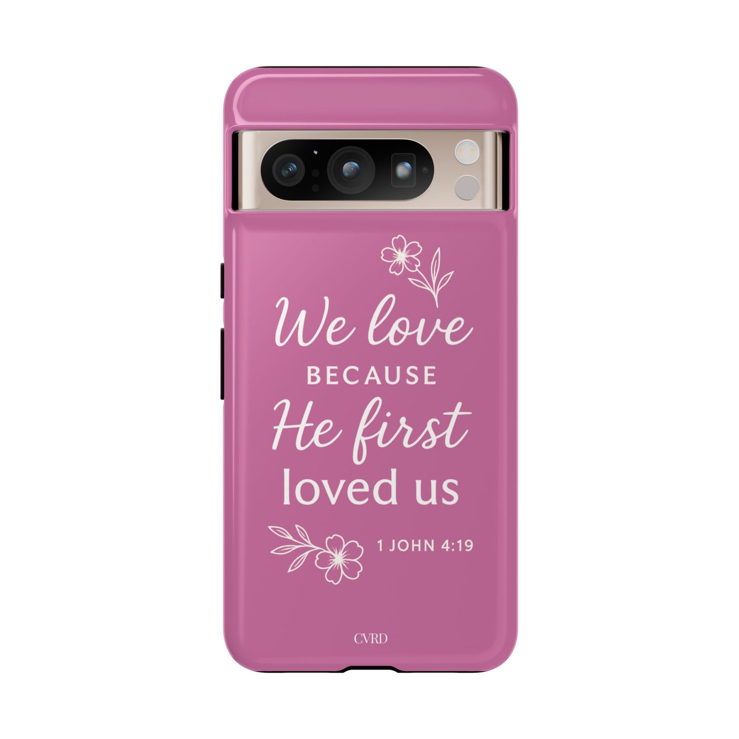 "First Love" - Pink Phone Case (1 John 4:19)