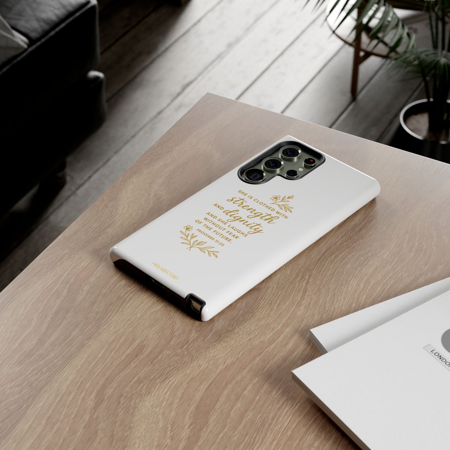 "Strength & Dignity" - White Phone Case (Proverbs 31:25)