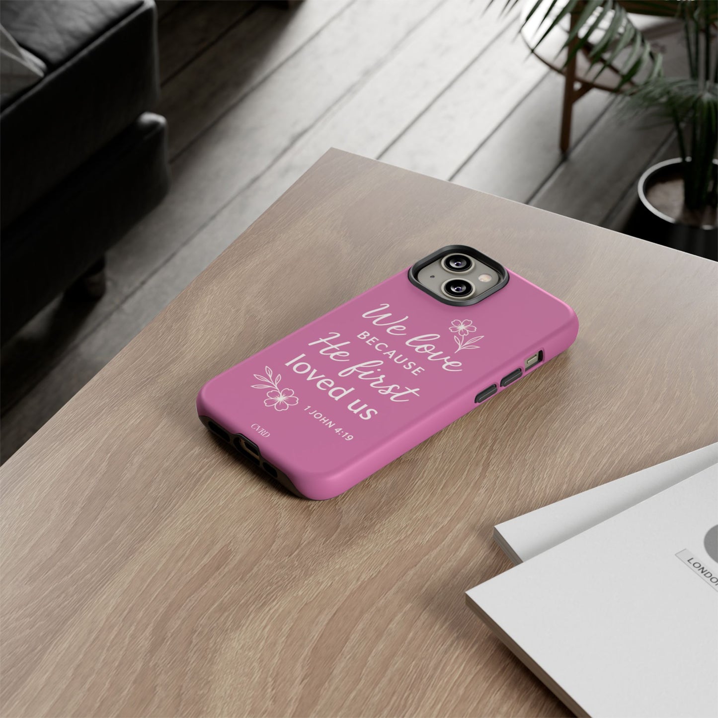 "First Love" - Pink Phone Case (1 John 4:19)