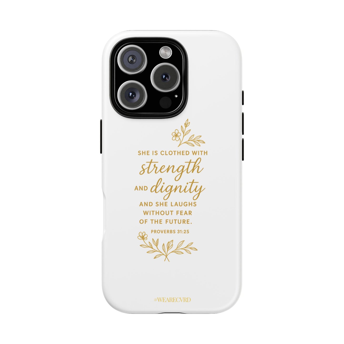 "Strength & Dignity" - White Phone Case (Proverbs 31:25)