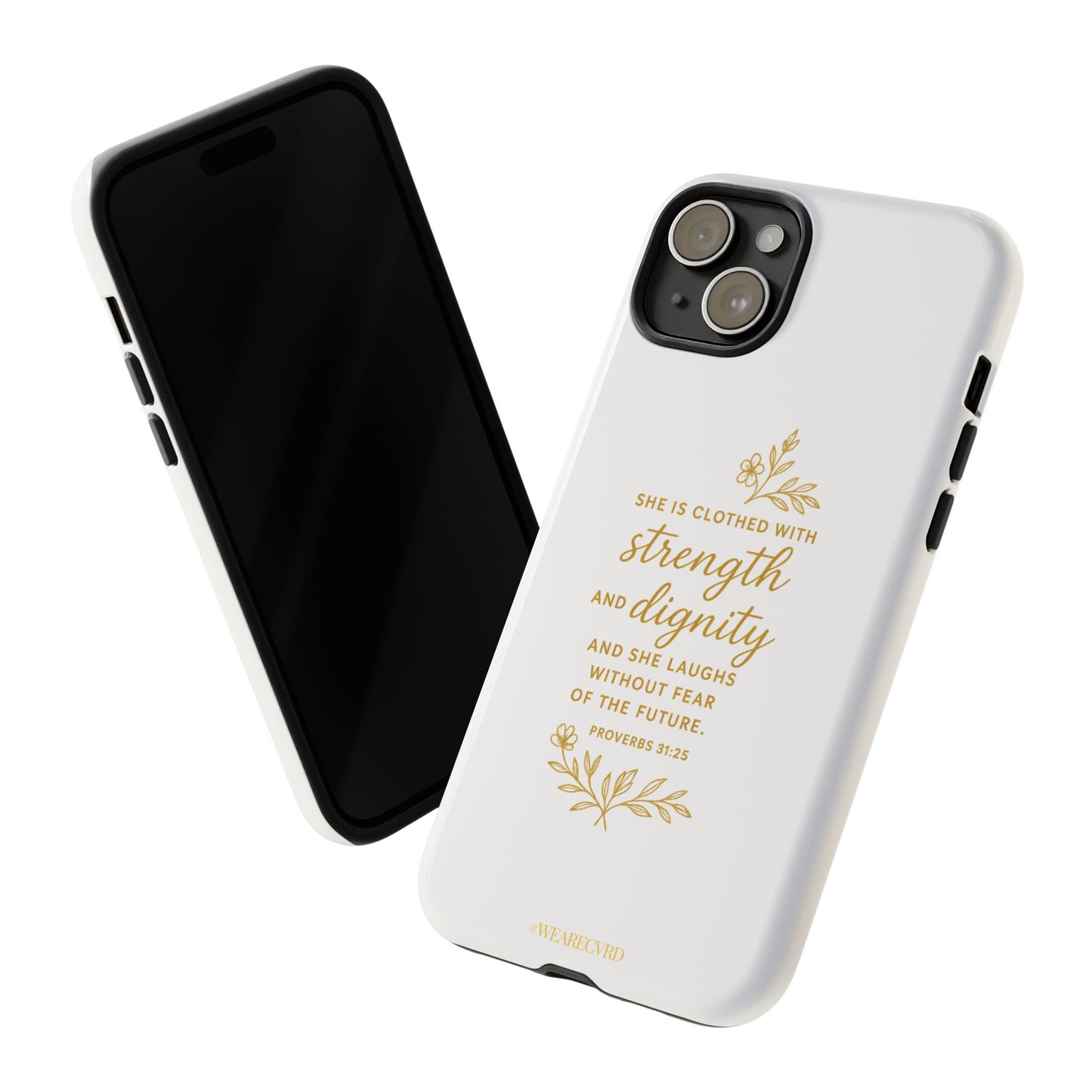 "Strength & Dignity" - White Phone Case (Proverbs 31:25)