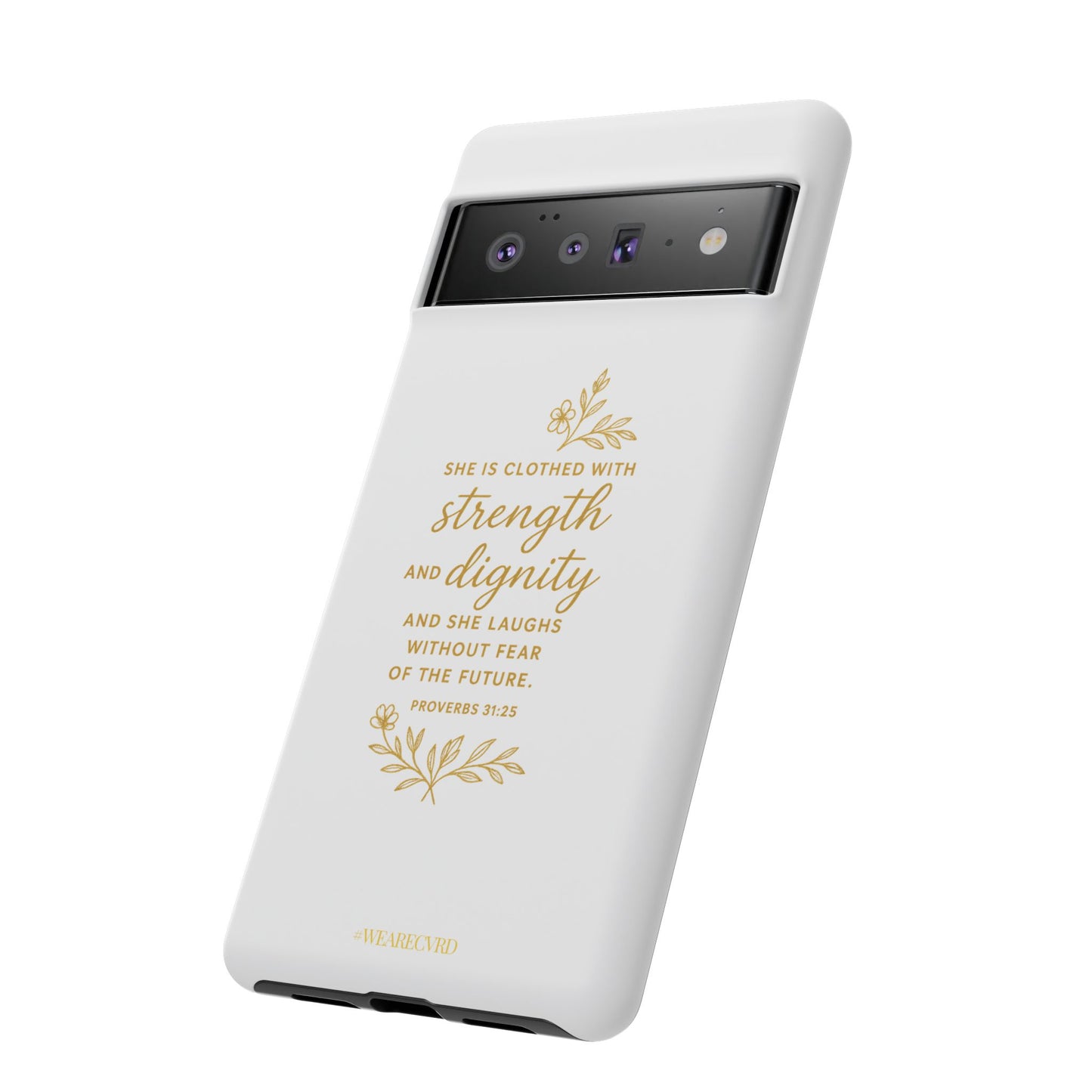"Strength & Dignity" - White Phone Case (Proverbs 31:25)