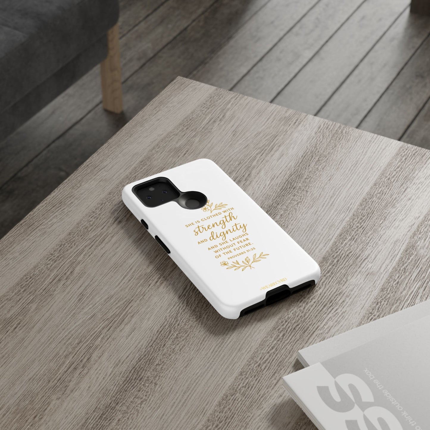 "Strength & Dignity" - White Phone Case (Proverbs 31:25)