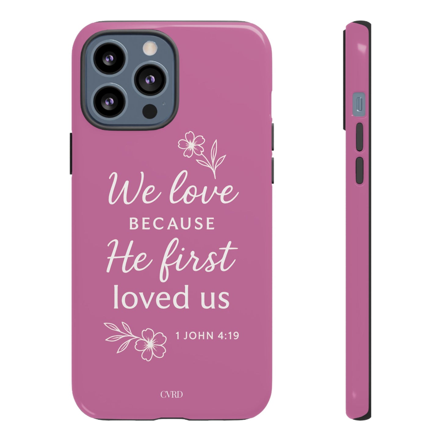 "First Love" - Pink Phone Case (1 John 4:19)