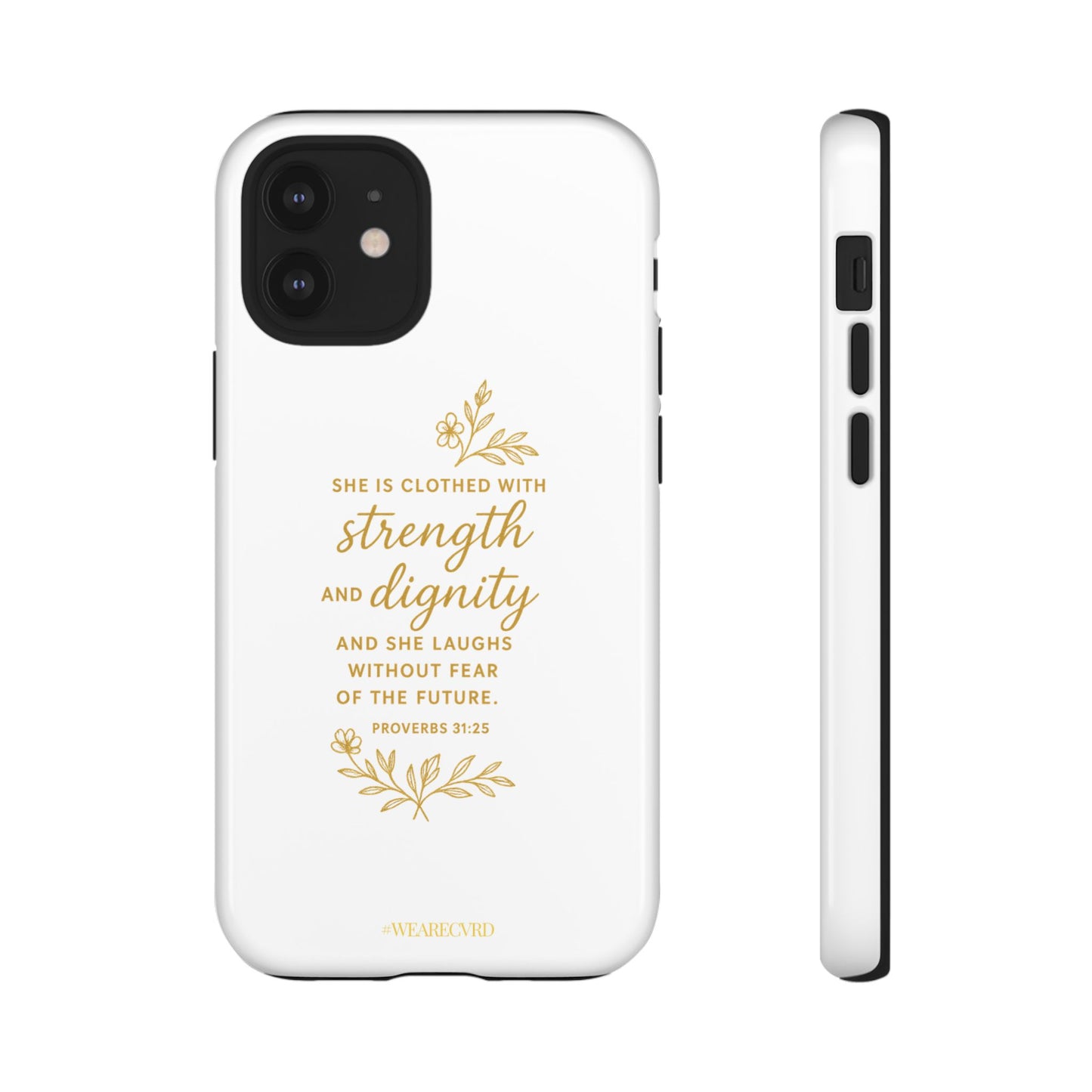 "Strength & Dignity" - White Phone Case (Proverbs 31:25)