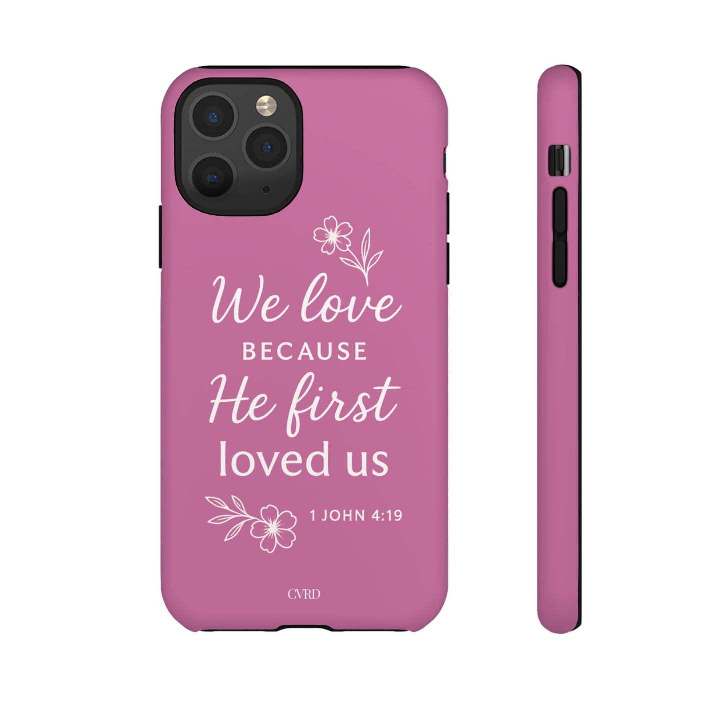 "First Love" - Pink Phone Case (1 John 4:19)