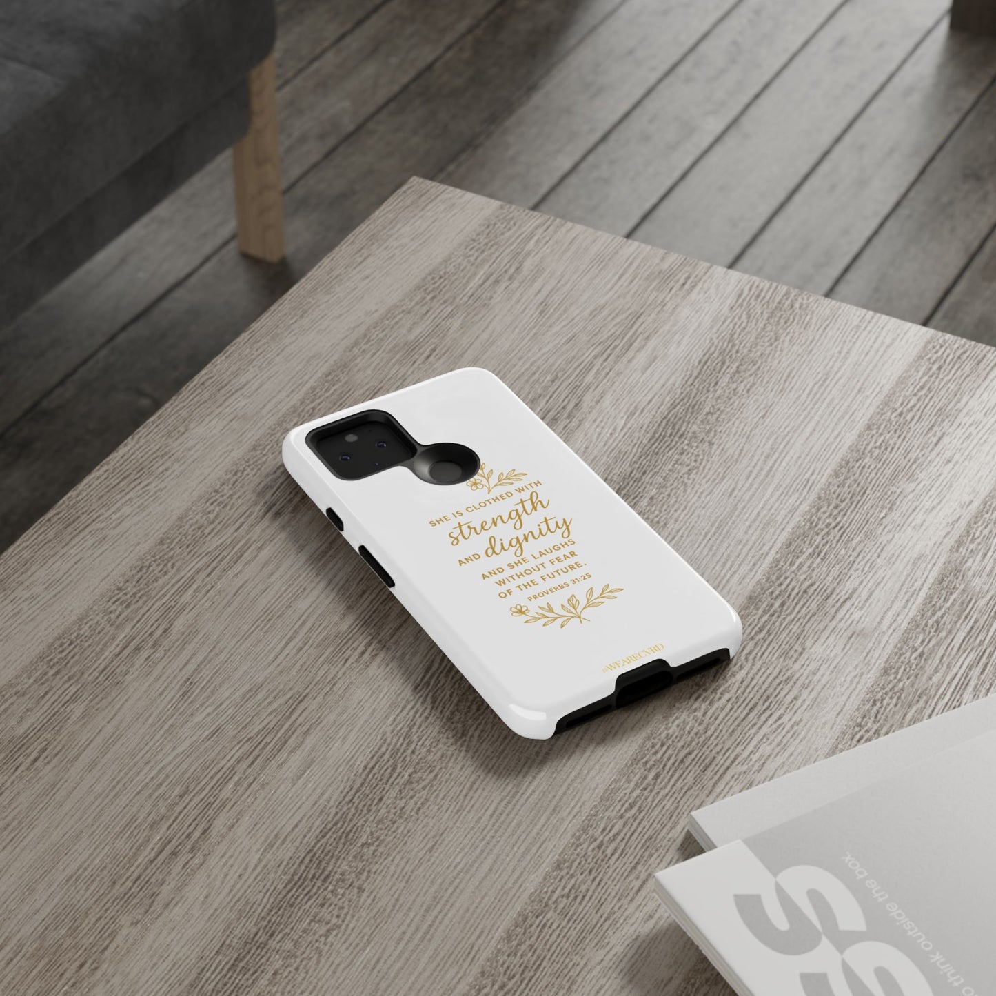 "Strength & Dignity" - White Phone Case (Proverbs 31:25)