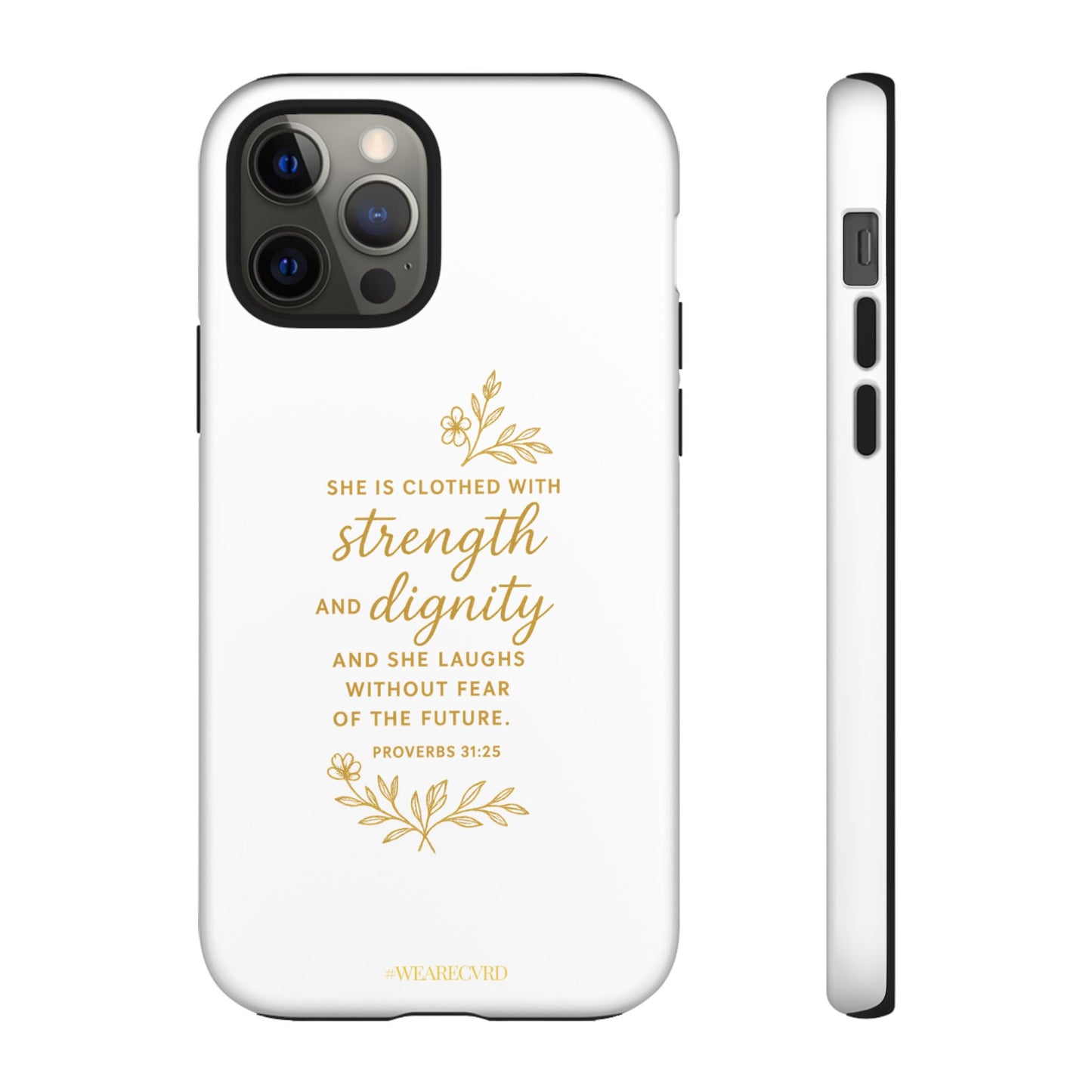 "Strength & Dignity" - White Phone Case (Proverbs 31:25)