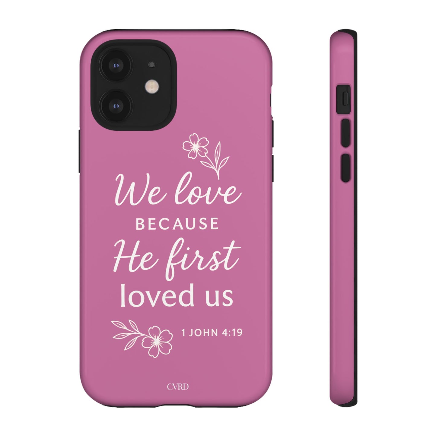 "First Love" - Pink Phone Case (1 John 4:19)