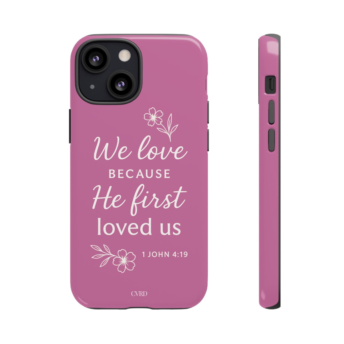 "First Love" - Pink Phone Case (1 John 4:19)