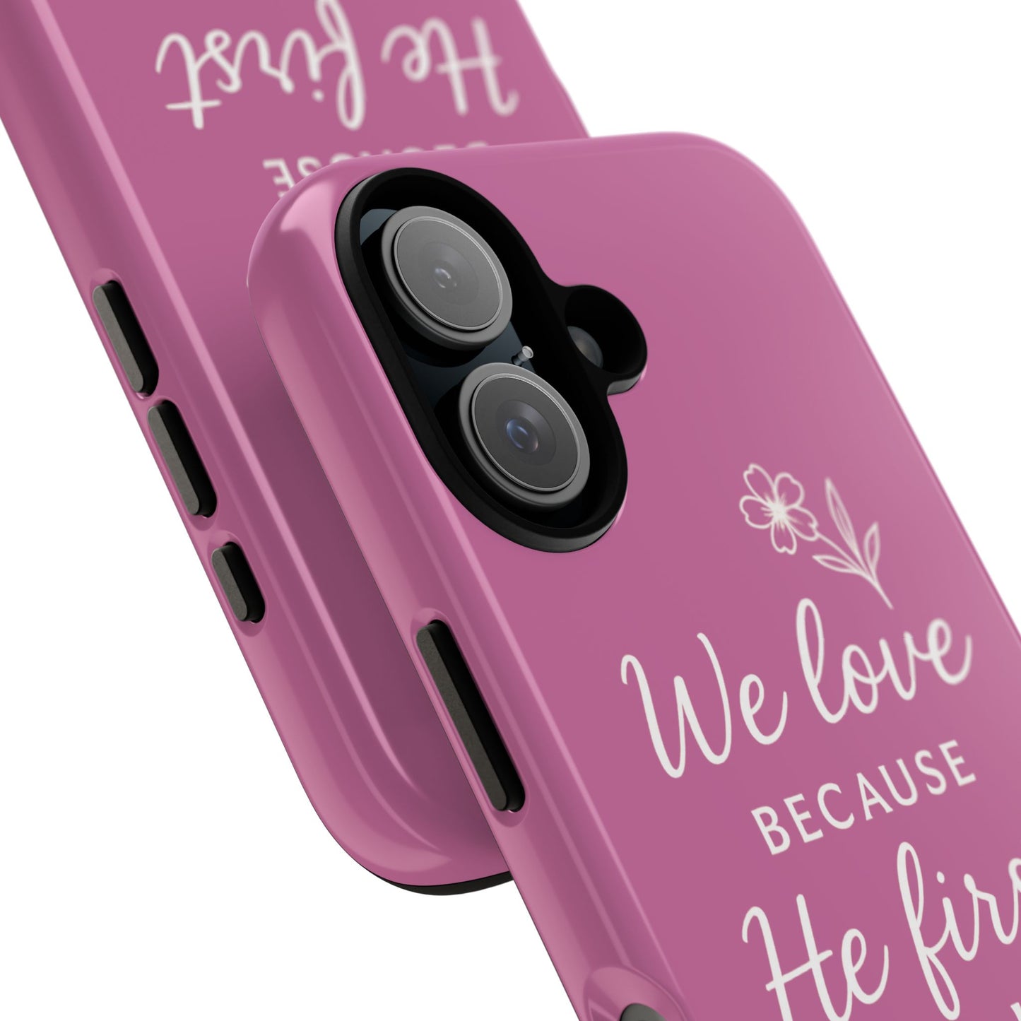 "First Love" - Pink Phone Case (1 John 4:19)
