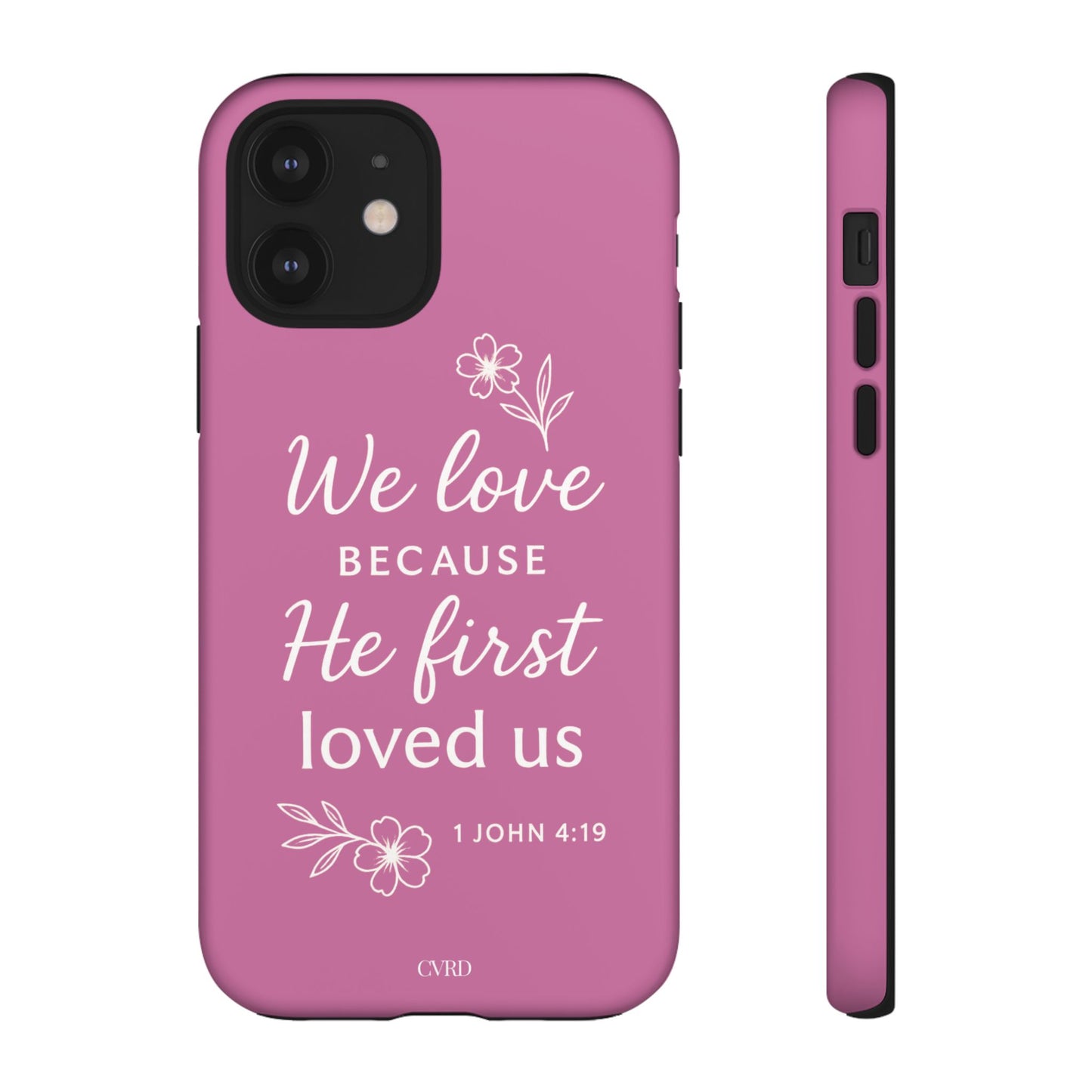 "First Love" - Pink Phone Case (1 John 4:19)