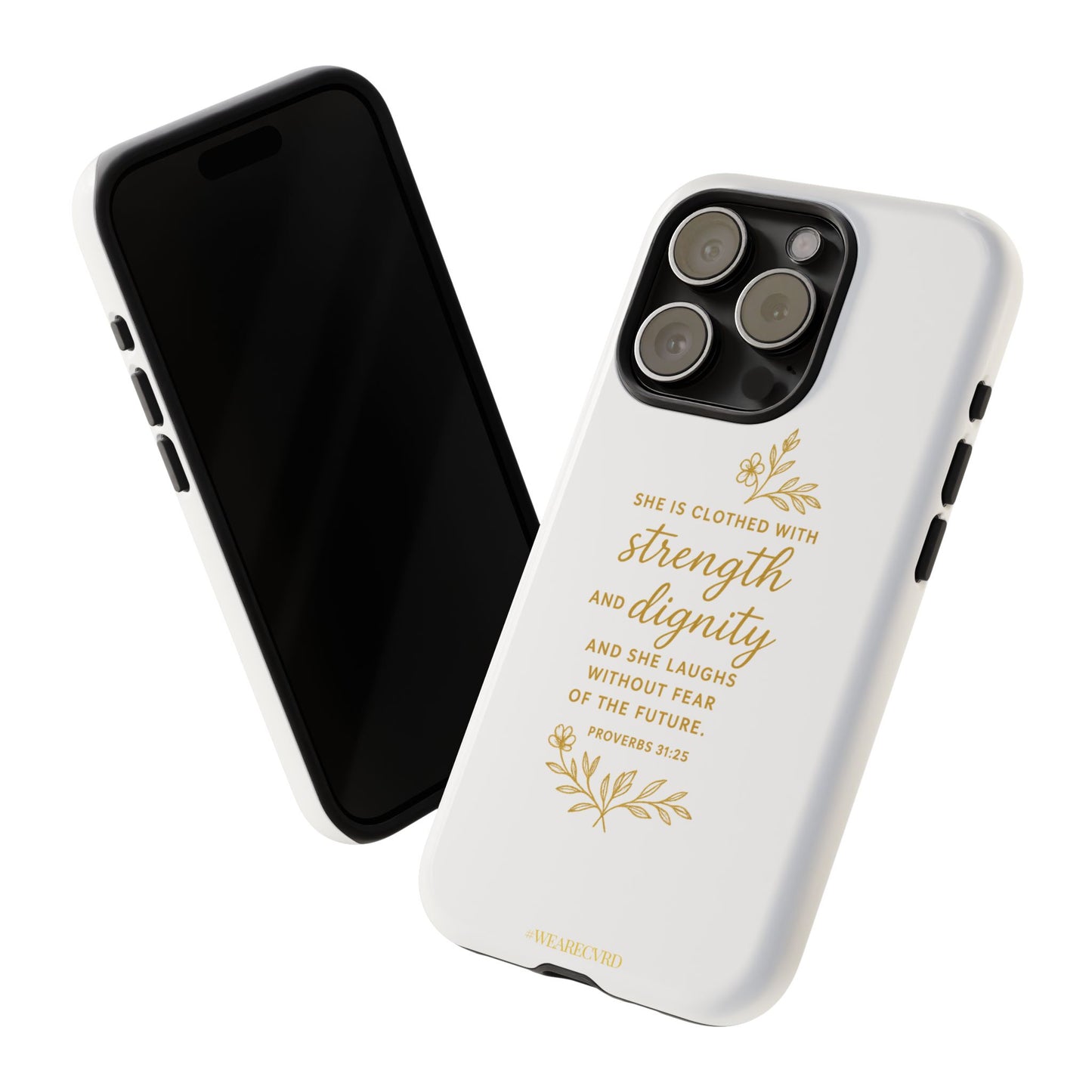 "Strength & Dignity" - White Phone Case (Proverbs 31:25)