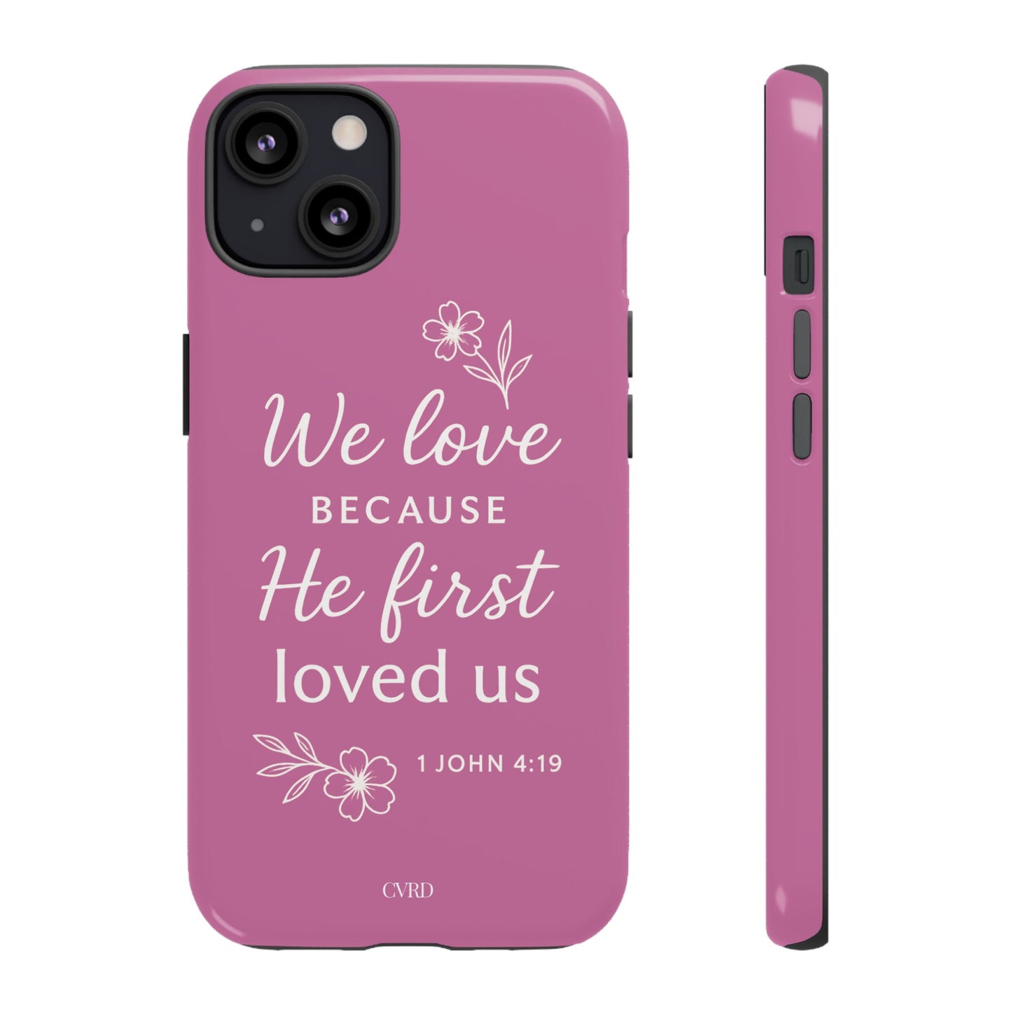 "First Love" - Pink Phone Case (1 John 4:19)