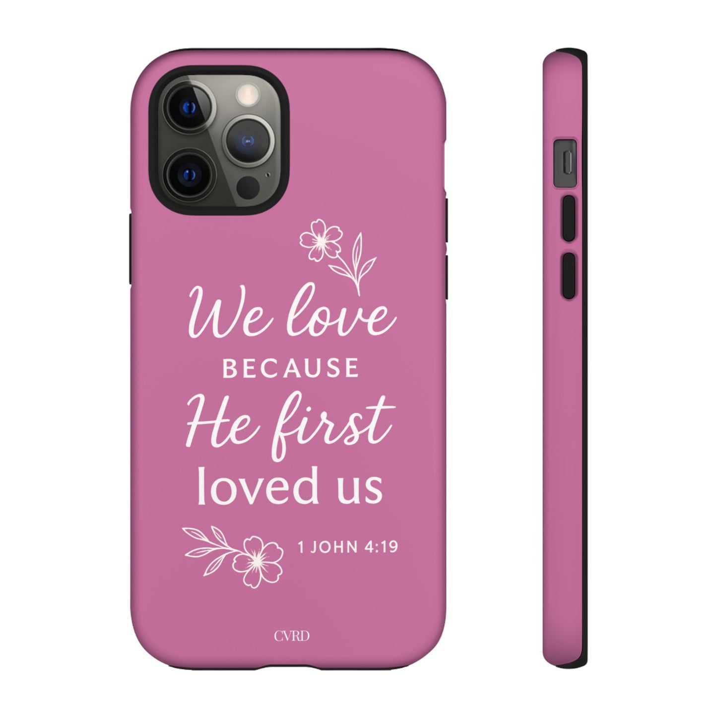 "First Love" - Pink Phone Case (1 John 4:19)