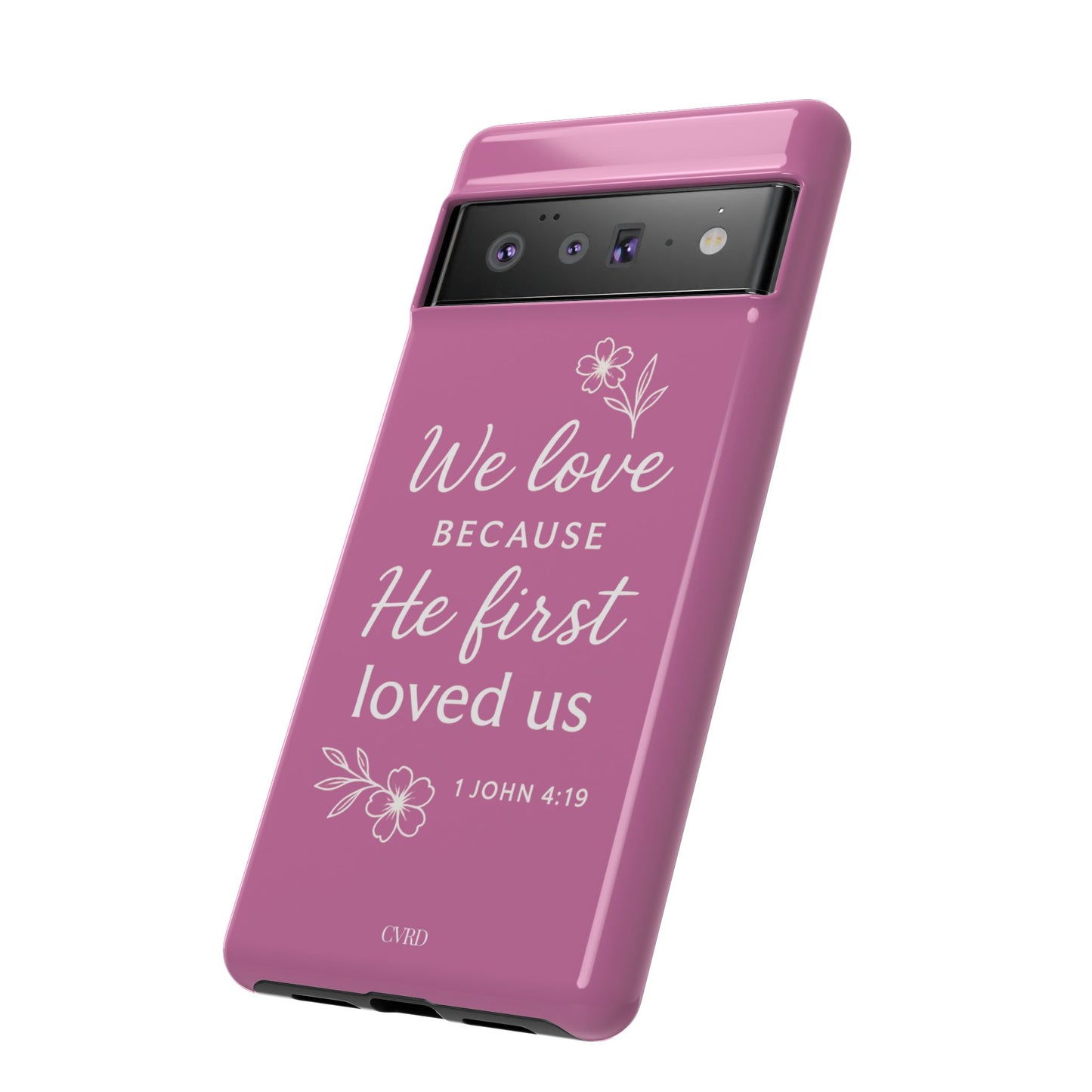 "First Love" - Pink Phone Case (1 John 4:19)