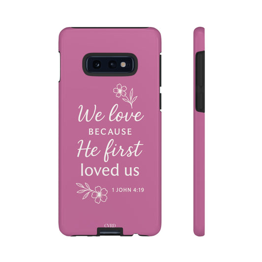 "First Love" - Pink Phone Case (1 John 4:19)