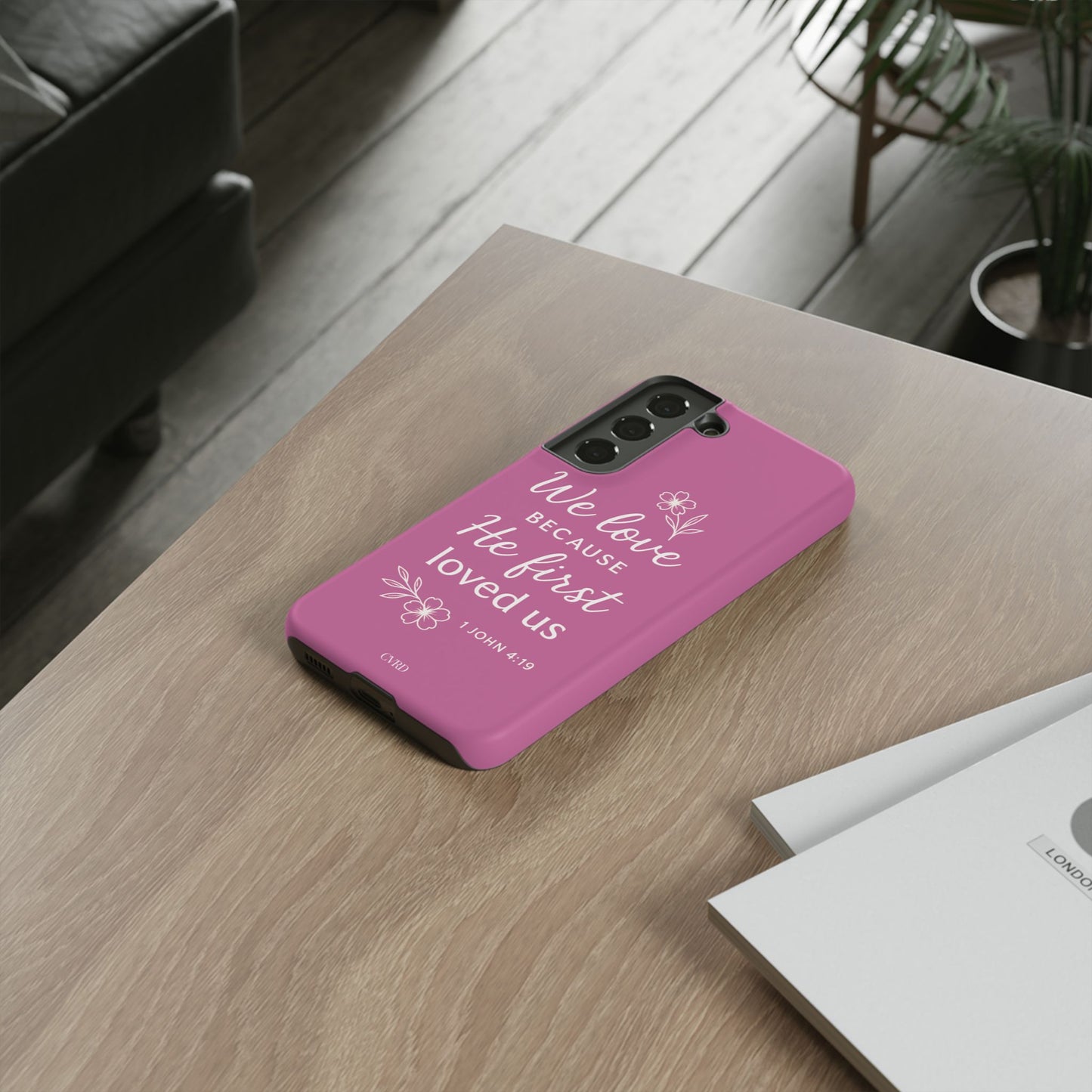 "First Love" - Pink Phone Case (1 John 4:19)