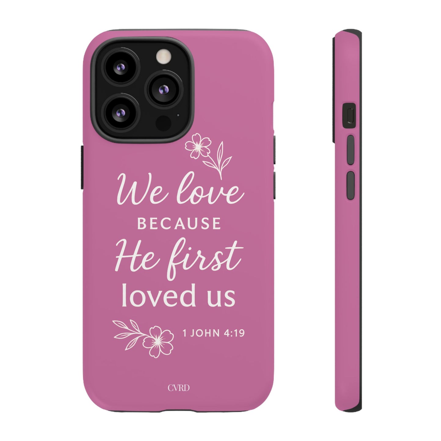 "First Love" - Pink Phone Case (1 John 4:19)