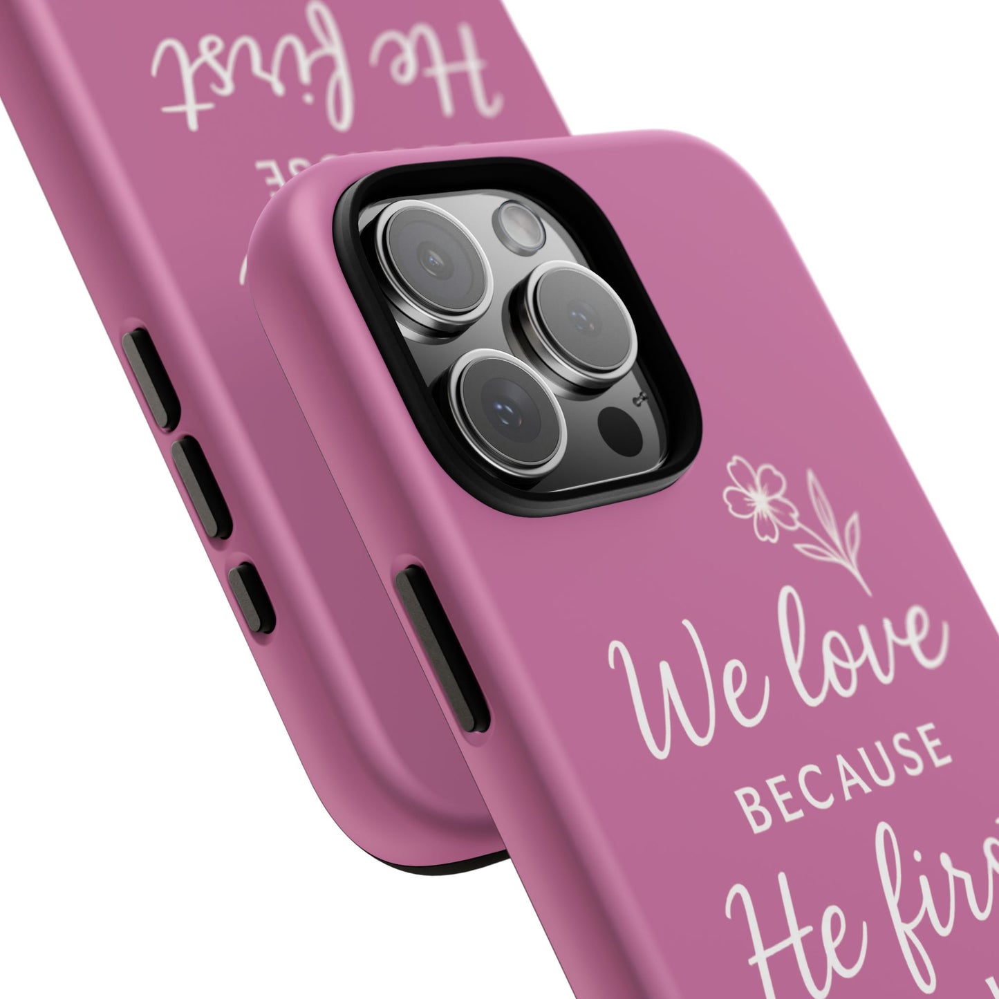 "First Love" - Pink Phone Case (1 John 4:19)